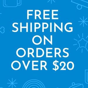 Free Shipping on orders over $20!